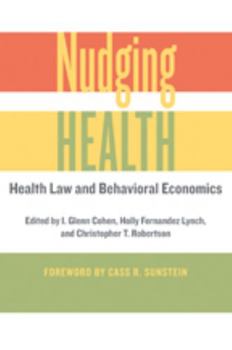 Paperback Nudging Health: Health Law and Behavioral Economics Book
