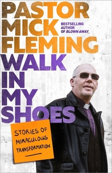 Hardcover Walk in My Shoes: Stories of Miraculous Transformation Book