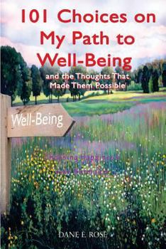 Paperback 101 Choices on My Path to Well Being: And the thoughts that made them possible Book