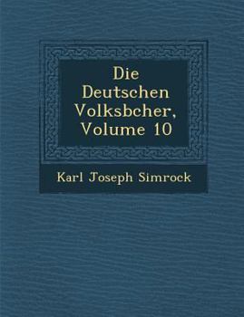 Paperback Die Deutschen Volksb&#65533;cher, Volume 10 [German] Book