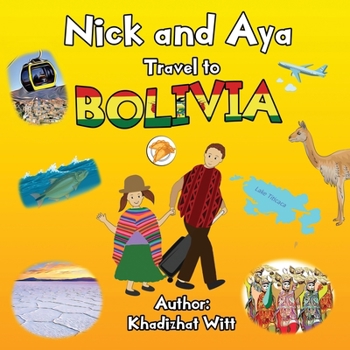 Paperback Nick and Aya Travel to Bolivia Book