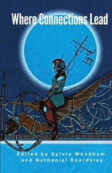 Where Connections Lead Anthology