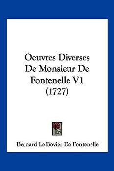 Paperback Oeuvres Diverses De Monsieur De Fontenelle V1 (1727) [French] Book