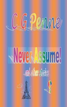 Paperback Never Assume! and other stories Book