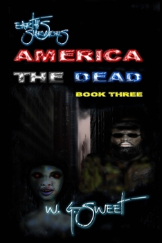 Earth's Survivors America the Dead Book Three