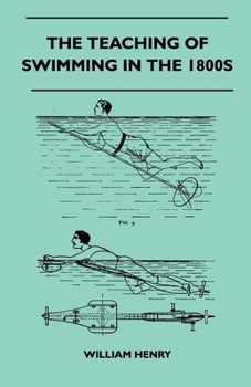Paperback The Teaching Of Swimming In The 1800s Book