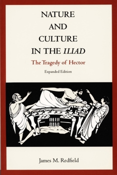 Nature and Culture in the Iliad: The Tragedy of Hector