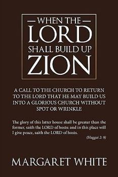 Paperback When the Lord Shall Build Up Zion Book