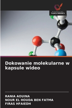 Dokowanie molekularne w kapsule wideo