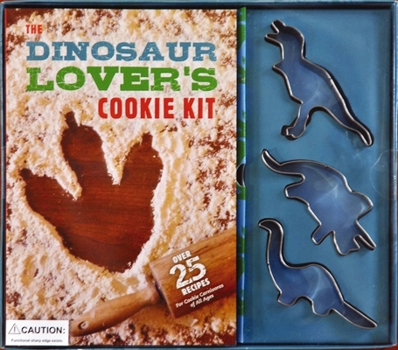 Paperback The Dinosaur Lover's Cookie Kit: Over 25 Recipes for Cookie Carnivores of All Ages (Featuring 3 Stainless Steel Cookie Cutters) [With Cookie Cutters] Book