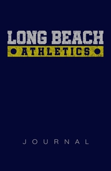 Long Beach Athletics Journal
