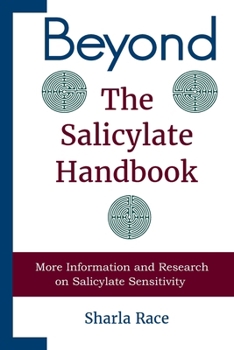 Paperback Beyond the Salicylate Handbook: More Information and Research on Salicylate Sensitivity Book