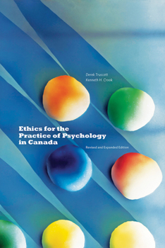 Paperback Ethics for the Practice of Psychology in Canada, Revised and Expanded Edition Book