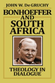 Paperback Bonhoeffer and South Africa: Theology in Dialogue Book