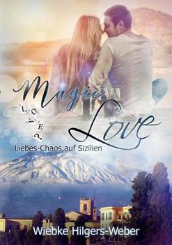 Paperback Magic Love: Liebes-Chaos auf Sizilien [German] Book