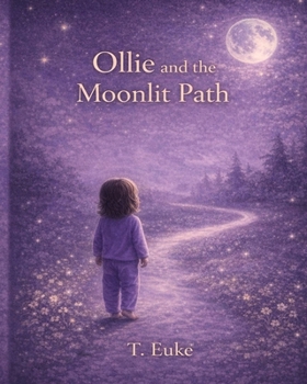 Ollie and the Moonlit Path (The world of Ollie.)