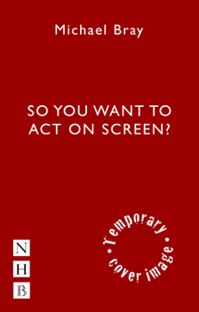 Paperback So You Want to Act on Screen? Book