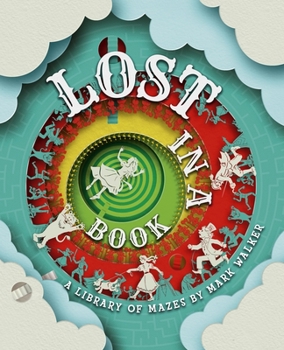 Hardcover Lost in a Book: A Library of Mazes Book