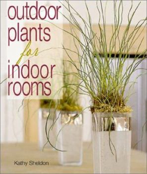 Hardcover Outdoor Plants for Indoor Rooms Book