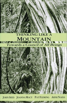 Paperback Thinking Like a Mountain: Towards a Council of All Beings Book