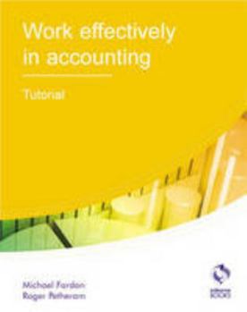 Paperback Work Effectively in Accounting Tutorial (AAT Accounting - Level 2 Certificate in Accounting) Book