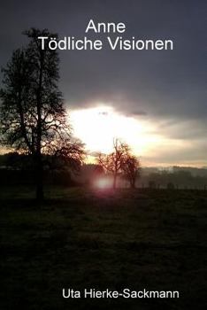 Paperback Anne - Tödliche Visionen [German] Book