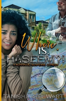 Paperback Where. Is. Haseem?!: A Romantic-Suspense Comedy Book