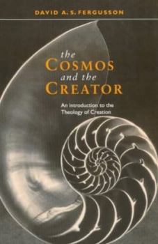 Paperback Cosmos and the Creator - An Introduction to the Theology of Creation Book
