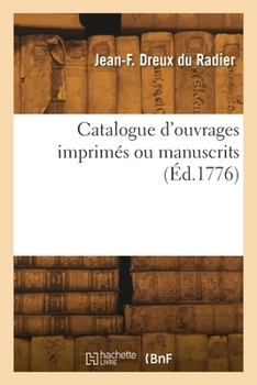 Catalogue d'ouvrages imprimés ou manuscrits