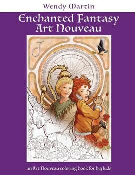 Paperback Enchanted Fantasy Art Nouveau: an Art Nouveau coloring book for big kids Book
