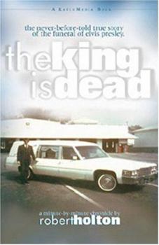 Paperback The King Is Dead: The Funeral Of Elvis Presley Book