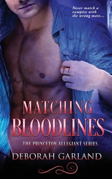 Matching Bloodlines: (The Princeton Allegiant Series Book 3) - Book #3 of the Princeton Allegiant