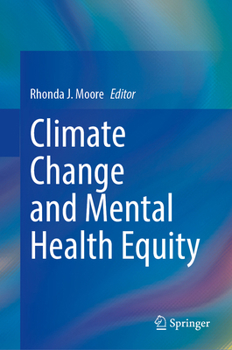 Hardcover Climate Change and Mental Health Equity Book