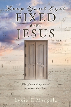 Paperback Keep Your Eyes Fixed on Jesus Book