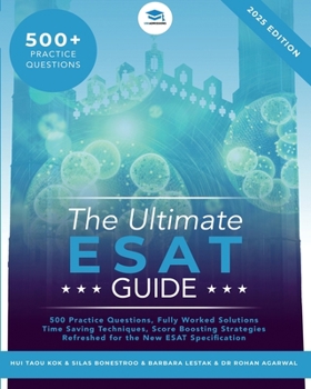 Paperback The Ultimate ESAT Guide: 500 Original ESAT Practice Questions, Fully Worked Solutions, Time Saving Techniques, Score Boosting Strategies, Engineering Book
