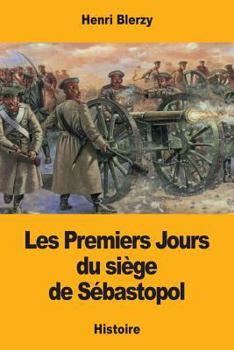 Paperback Les Premiers Jours du siège de Sébastopol [French] Book