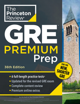 Paperback Princeton Review GRE Premium Prep, 36th Edition: 6 Practice Tests + Review & Techniques + Online Tools Book