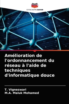 Paperback Amélioration de l'ordonnancement du réseau à l'aide de techniques d'informatique douce [French] Book