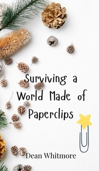 Surviving a World Made of Paperclips