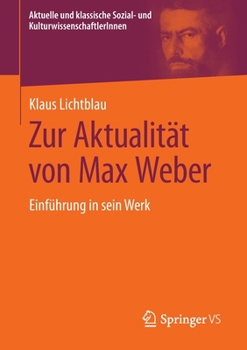 Paperback Zur Aktualität Von Max Weber: Einführung in Sein Werk [German] Book