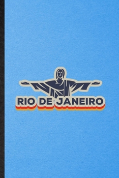 Rio de Janeiro: Funny Blank Lined Brazil Tourist Notebook/ Journal, Graduation Appreciation Gratitude Thank You Souvenir Gag Gift, Stylish Graphic 110 Pages