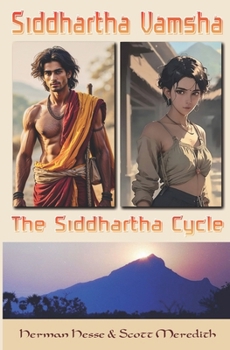 Siddhartha Vamsha: The Siddhartha Cycle