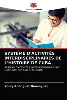 Paperback Système d'Activités Interdisciplinaires de l'Histoire de Cuba [French] Book
