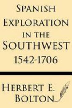 Paperback Spanish Exploration in the Southwest 1542-1706 Book