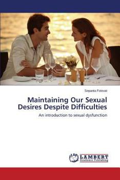 Paperback Maintaining Our Sexual Desires Despite Difficulties Book