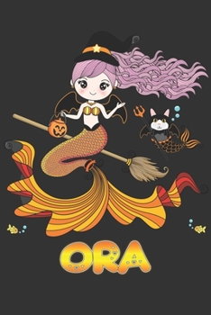Ora: Ora Halloween Beautiful Mermaid Witch, Create An Emotional Moment For Ora?, Show Ora You Care With This Personal Custom Gift With Ora's Very Own Planner Calendar Notebook Journal