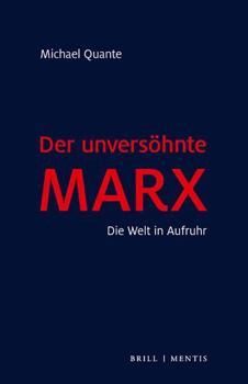 Hardcover Der Unversohnte Marx: Die Welt in Aufruhr [German] Book