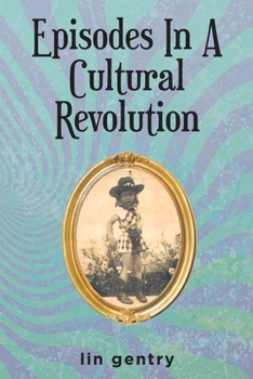 Paperback Episodes In A Cultural Revolution Book