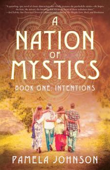 A Nation of Mystics/Book One: Intentions - Book #1 of the A Nation of Mystics