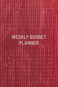WEEKLY BUDGET PLANNER: Undated, Original Business Style, Organize Notes, Ideas, Follow Up, Project Management, 6" x 9" - 110 Pages - Durable Soft Cover
